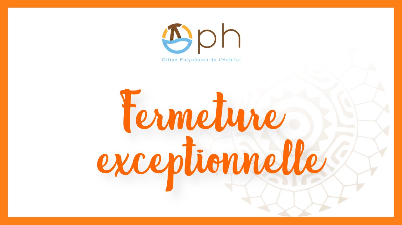 Fermeture exceptionnelle de la Direction Financière et Comptable de l'OPH