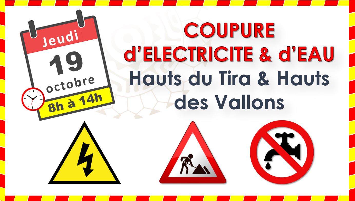 Coupure d'électricité et d'eau - Hauts du Tira &amp; Hauts des Vallons